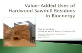 Value-Added Uses of Hardwood Sawmill Residues in Bioenergy · Chips or sawdust, green or kiln-dry ... wood into the dryer. The 12-foot diameter, 60-foot long rotary kiln dryer dries