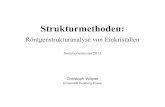 Röntgenstrukturanalyse von Einkristallenadb297b/ss2013/struktur... · Strukturmethoden: Röntgenstrukturanalyse von Einkristallen Sommersemester 2013 Christoph Wölper Universität