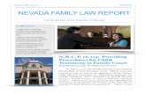 NEVADA FAMILY LAW REPORT - Fall 2015... · Volume 28, Issue 3 Fall 2015 N.R.C.P. 16.215: Providing Procedures for Child Testimony in Family Court By Josef Karacsonyi, Esq., The Dickerson