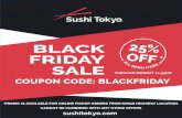 Sushi Tokyo BLACK FRIDAY SALE OOFF * THROUGH MONDAY 11 ...€¦ · black friday sale ooff * through monday 11:59pm coupon code: blackfriday *promo is available for online pickup orders