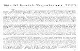 World Jewish Population, 2005 - AJC Archives · 2015. 5. 8. · World Jewish Population, 2005 A HE WORLD'S JEWISH POPULATION was estimated at 13.034 mil- lion at the beginning of