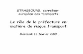 New Le rôle de la préfecture en matière de risque transport · 2013. 2. 2. · LE RETOUR D ’EXPERIENCE « On a avancé parce qu'on prenait des claques et que, chaque fois, on