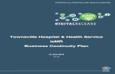 Townsville Hospital & Health Service ieMR Business ... · The Townsville Hospital integrated electronic Medical Record (ieMR) Business Continuity Plan (BCP) is authorised by the Chief