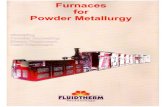 Furnaces for Powder Metallurgy - G.E. Totten & Associates · Powder Metallurgy Powder Heat FLUibtHEkM Technology . ... While the basic furnace construction is the same as the FW series.