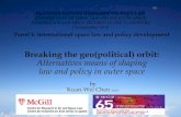 Breaking the geo(political) orbit: Alternatives means of ... · Alternatives means of shaping law and policy in outer space by Kuan-Wei Chen ©2016 Panel 1: International space law