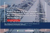 INNOVATION AND ECONOMIC FREEDOM IN BRAZILIAN ... · Regulação: Questões controversas no Brasil Brazil O marco regulatório afetou a inovação tecnológica e a concorrência no