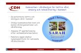 Verksamhetsrapport februari 2003/file/SARAH... · smidigare vård i hemmet • Stödja teamsamverkan inom och mellan vårdorganisationer och ... med första tiden efter utskrivning