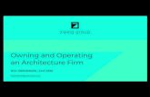 Owning and Operating an Architecture Firm...• Reduces the stress of owning and operating a business enabling the firm to maximize resources and avoid wasting time, effort, and money