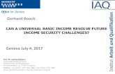 CAN A UNIVERSAL BASIC INCOME RESOLVE FUTURE INCOME … · "Basic Income. A radical proposal for a Free Society and a Sane Economy“, Harvard University Press Universal Basic Income