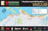 7 Sunshine CoastHalf Marathon (21.1 km) AUGUST 21, 2016€¦ · Event Precinct Mooloolaba SLSC McDonalds Aid St ationInform First Aid Surf Life S ving Club (SLSC) Maroochydore SLSC