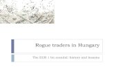 Rogue traders in Hungary - capitalmarketexperts.org · Strong retail investor base at BSE: ... Q4 2014 Q1 2015 Q2 2015 EUR bn Risk appetite of investors (retail and others): proportion