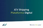 New JCV Shipping Plataforma Digital · 2020. 1. 29. · 1. Quiénes somos • Fundada en 1996, JCV Shipping & Solutions es una empresa familiar especializada en transporte marítimo