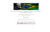 Uma análise críticaaluznamente.com.br/wp-content/uploads/2018/04... · 2 O célebre "Brasil, Coração do Mundo, Pátria do Evangelho", cuja autoria foi maliciosamente atribuída