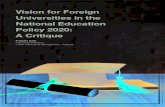 Vision for Foreign Universities in the National Education ......Vision for Foreign Universities in the National Education Policy 2020: A Critique Palash Deb1 “…selected universities