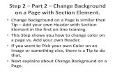 Step 2 Part 2 Change Background on a Page with Section ...€¦ · Step 2 –Part 2 –Change Background on a Page with Section Element. •Change Background on a Page is similar