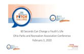 60 Seconds Can Change a Youth’s Life Ohio Parks and ...60 Seconds Can Change a Youth’s Life . Ohio Parks and Recreation Association Conference . February 3, 2020