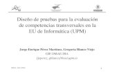 Diseño de pruebas para la evaluación de competencias ...giematic.etsisi.upm.es/images/pdf/workshop/pres4G. Blancoy J. Pere… · DMAE - DIA (UPM) 3 Introducción Índice Competencias