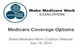 Medicare Coverage Options · Managing Medicare’s Out-of-Pocket Costs ... –Skilled nursing facility (SNF) coinsurance ... •cannot be denied coverage or charged more because of