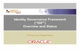 Identity Governance Framework (“IGF”) Overview and Statusstatic7.userland.com/oracle/gems/identityprivacy/IntroducingIGFDID… · IGF Components CARML – Defines application