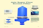 Jain Super Flow Screen Filter - Jain Irrigation Systems...25 ain Filter - Plastic Jain Super Flow Screen T/L Filter Pressure Drop (m) Pressure Drop (psi) Flow (gpm) Flow (m³/hr) 10