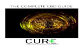 THE COMPLETE CBD GUIDE · 2019. 4. 25. · 300mg bottle (10mg/ml). 5 mg of CBD equals half of the full dropper so subject would hold half of a dropper of oil under the tongue for