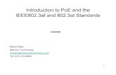 New Introduction to PoE and the IEEE802.3af and 802.3at Standards · 2015. 8. 23. · 1 Introduction to PoE and the IEEE802.3af and 802.3at Standards Morty Eisen Marcum Technology