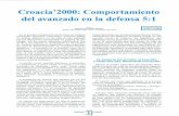 Croacia'2000: Comportamiento del avanzado en la defensa 5:1...5 salen hasta 9-10 mts., la profundidad de los avan zados de la selección francesa no supera los 9-11 mts. Sus desplazamientos