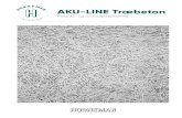 AKU-LINE Træbeton · AKU-LINE Træbeton er FSC 100% (FSC® C108371), hvilket er din garanti for, at råtræet udelukkende stammer fra ansvarlig og bæredygtig skovdrift. AKU-LINE