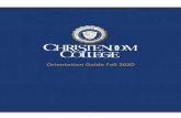Orientation Guide Fall 2020 - Christendom College · Orientation Guide Fall 2020 . 2 Table of Contents ... present the appropriate documentation to the Director of Student Support