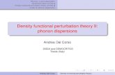 Density functional perturbation theory II: phonon dispersionspeople.sissa.it/~dalcorso/lectures/lecture_dfpt_sb_2009.pdfPhonons: a short description Dynamical matrix at ﬁnite q Density