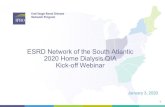 ESRD Network of the South Atlantic 2020 Home Dialysis QIA ...€¦ · January 3, 2020. 1. ESRD Network of the South Atlantic 2020 Home Dialysis QIA Kick-off Webinar
