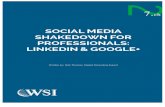 SOCIAL MEDIA SHAKEDOWN FOR PROFESSIONALS: LINKEDIN …€¦ · 6/7/2015  · LinkedIn With over 200 million global users, LinkedIn is rapidly growing and business professionals have