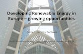 Developing Renewable Energy in Europe growing opportunities · About me: An Experienced Expert … cooperating with • the German Renewable Energy Federation (BEE) as a Board Member