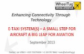 E-TAXI SYSTEM(S) – A SMALL STEP FOR AIRCRAFT A BIG LEAP ...€¦ · E-TAXI SYSTEM(S) – A SMALL STEP FOR AIRCRAFT A BIG LEAP FOR AVIATION. September 2013 . Contact: Jan VANA +420