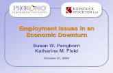 Employment Issues in an Economic Downturn€¦ · Employment Issues in an Economic Downturn Susan W. Pangborn Katharine M. Field October 21, 2009 Firm/ Corp Logo
