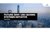FUTURE SHIP: UBC MARINE SYSTEMS INITIATIVE · IoT Predictive Analytics Block Chain. ... PSA Marine MPA LR TCOMS Ship Type Harbour Tug wartsila.com Enhancing safety in one of the busiest