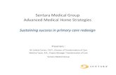 Sustaining success in primary care redesign · Melvina Tyson, R.N., Project Manager Transformation of Care. Sentara Medical Group. Sentara Medical Group A Deliberate Design 4.0. GuidingGuiding