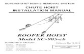 ROOFER HOIST Model SC-905-cb - Superchute · The Roofer Hoist is a counterweighted chute hoist that can be used from a flat roof, a floor slab, or through a window opening. Superchute