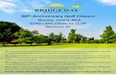 50th Anniversary Golf Classic - Bridgeway Rehab...Feb 25, 2018  · 50th Anniversary Golf Classic Monday, June 4, 2018 ECHO LAKE COUNTRY CLUB Westfield, NJ As we celebrate 50 years