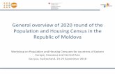 Republic of Moldova Census presentation · General overview of 2020 round of the Population and Housing Census in the Republic of Moldova ... Planning testing program including pilot