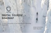 DIGITAL TOURISM ROADMAP Roadmap...DIGITAL DEVELOPMENT ROADMAP Putting together the digital roadmap together with industry experts, Digi team 2018 2019 2020 Survey on tours and activities