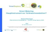 Smart Metering Hauptinstrument zur Verbrauchsreduktion?...1 Smart Metering Hauptinstrument zur Verbrauchsreduktion? Roland Hierzinger Österreichische Energieagentur – Austrian Energy