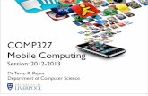 COMP327 Mobile Computing - University of Liverpooltrp/COMP327_files/LS1 Introduction 12.pdf · To appreciate the social and ethical issues of mobile computing, including privacy.