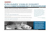 CALGARY CHILD COURT ACCOMPANIMENT PROGRAM Flyer FINAL.pdf · CALGARY CHILD COURT ACCOMPANIMENT PROGRAM “It is a privilege to be able to walk along side a child and support them