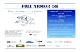 FULL ARMOR 5K - ... Race Flier: 5K Run/Walk $25 pre-registered; $30 race day. ¢½ Mile Fun Run $15 pre-registered;