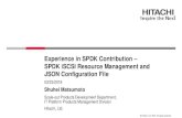 Experience in SPDK Contribution SPDK iSCSI Resource ... · © Hitachi, Ltd. 2018. All rights reserved. 1. iSCSI Resource Management 2. JSON Configuration File 3. Experience in SPDK