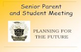 Senior Parent and Student Meetingimages.pcmac.org/SiSFiles/Schools/GA/GwinnettCounty/CentralGwinnett/Uploads...Your Campus Visit o Plan in advance. Decide what you want to see and