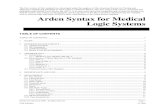 Arden Syntax for Medical Logic Systems · wish to acknowledge and thank ASTM for their contributions to the Arden Syntax standard. Arden Syntax for Medical Logic Systems TABLE OF