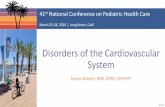Disorders of the Cardiovascular System Whited.pdf©2020 41st National Conference on Pediatric Health Care March 25-28, 2020 ǀ Long Beach, Calif. Disorders of the Cardiovascular System