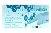 New ELECTRONIC HEALTH RECORDS FOR CLINICAL RESEARCH · 2019. 10. 1. · Dipak Kalra, EuroRec Christian Ohmann, ECRIN on behalf of the EHR4CR Consortium! Electronic Health Records